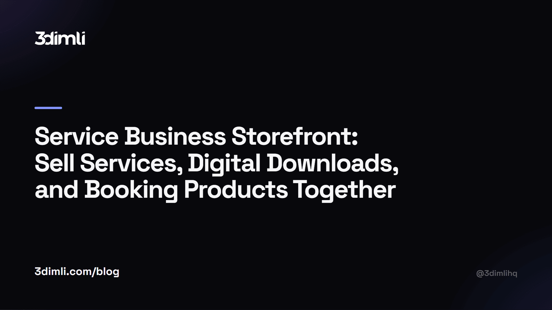 Cover Image for Service Business Storefront: Sell Services, Digital Downloads, and Booking Products Together