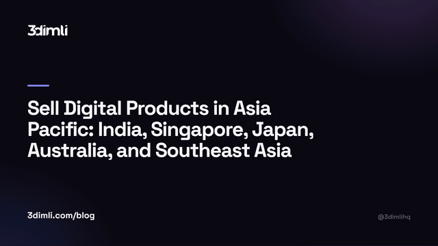 Cover Image for Sell Digital Products in Asia Pacific: India, Singapore, Japan, Australia, and Southeast Asia