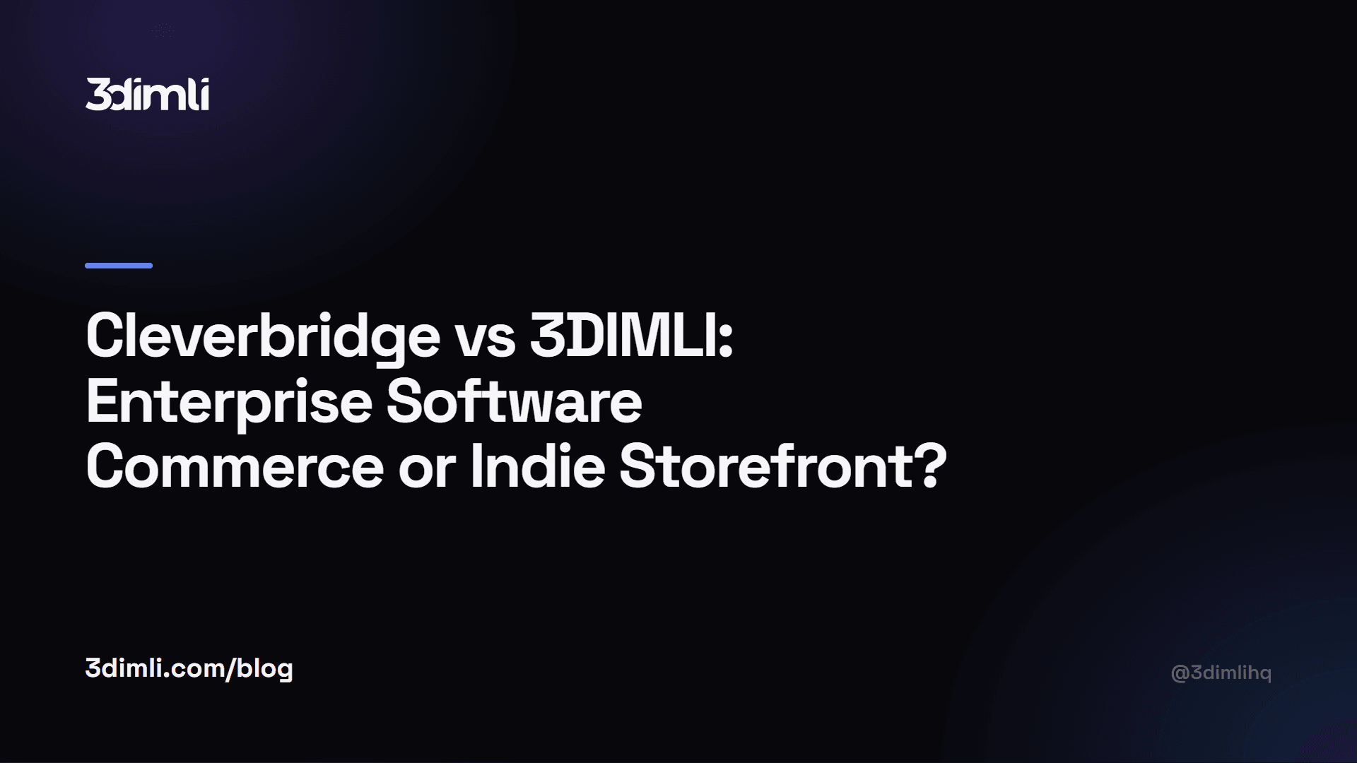 Cover Image for Cleverbridge vs 3DIMLI: Enterprise Software Commerce or Indie Storefront?