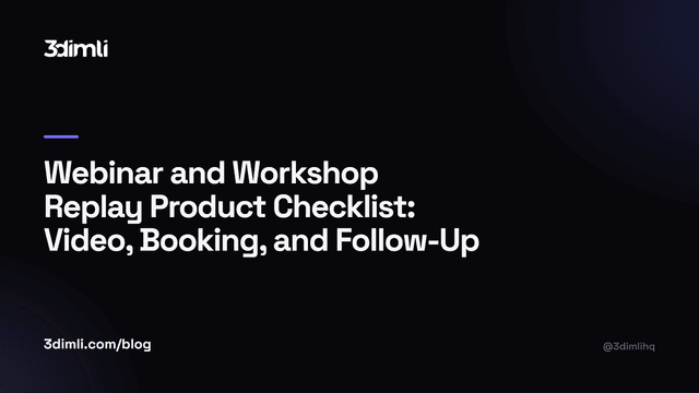 Cover Image for Webinar and Workshop Replay Product Checklist: Video, Booking, and Follow-Up