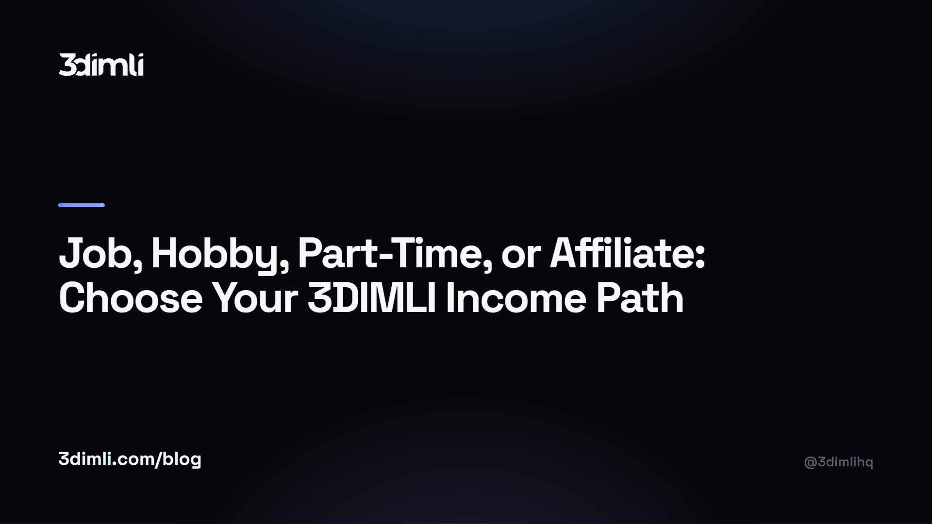 Cover Image for Job, Hobby, Part-Time, or Affiliate: Choose Your 3DIMLI Income Path