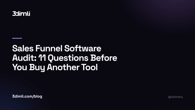 Cover Image for Sales Funnel Software Audit: 11 Questions Before You Buy Another Tool