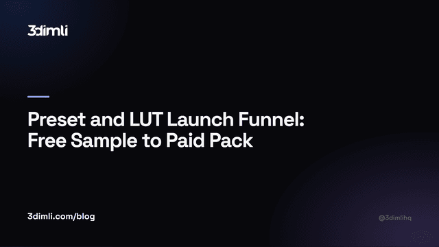 Cover Image for Preset and LUT Launch Funnel: Free Sample to Paid Pack