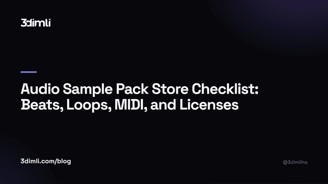 Cover Image for Audio Sample Pack Store Checklist: Beats, Loops, MIDI, and Licenses