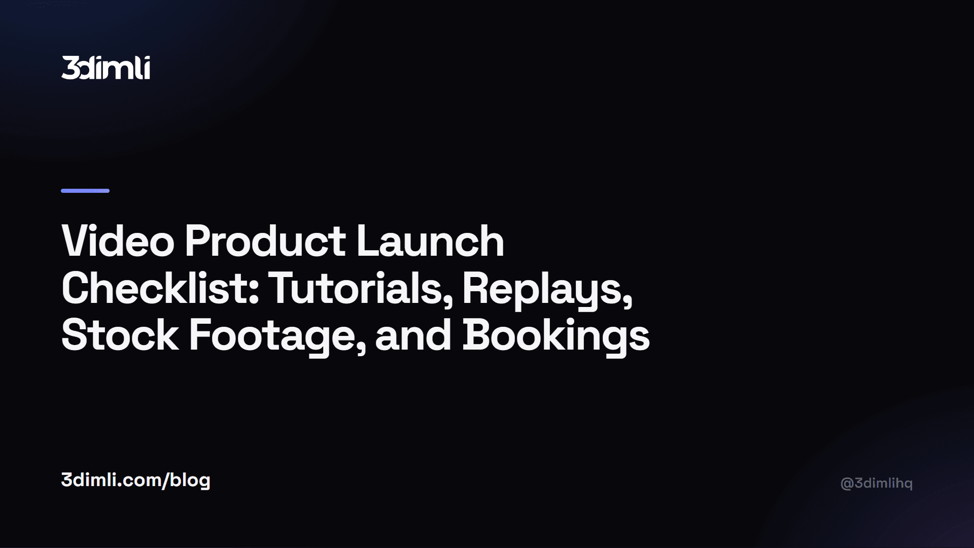Cover Image for Video Product Launch Checklist: Tutorials, Replays, Stock Footage, and Bookings