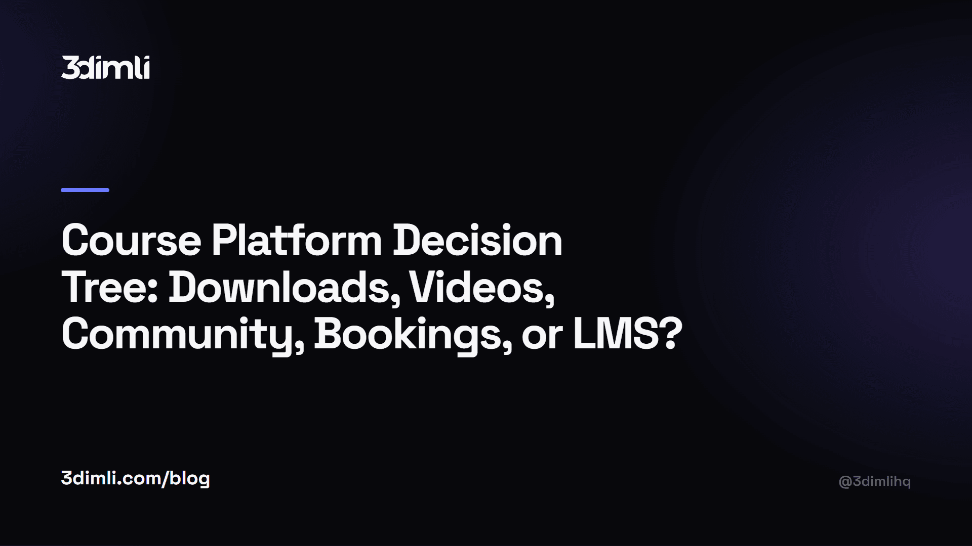 Cover Image for Course Platform Decision Tree: Downloads, Videos, Community, Bookings, or LMS?