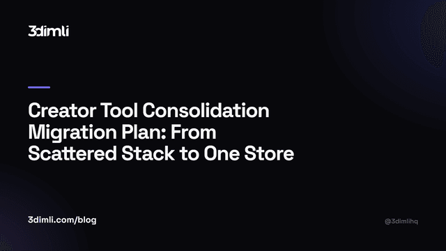 Cover Image for Creator Tool Consolidation Migration Plan: From Scattered Stack to One Store