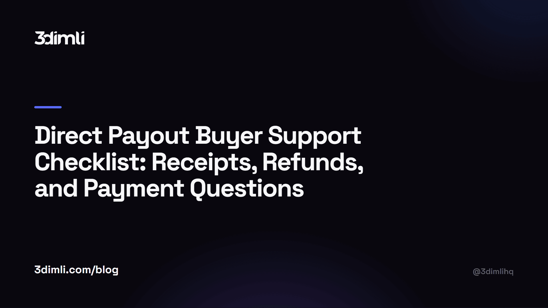 Cover Image for Direct Payout Buyer Support Checklist: Receipts, Refunds, and Payment Questions