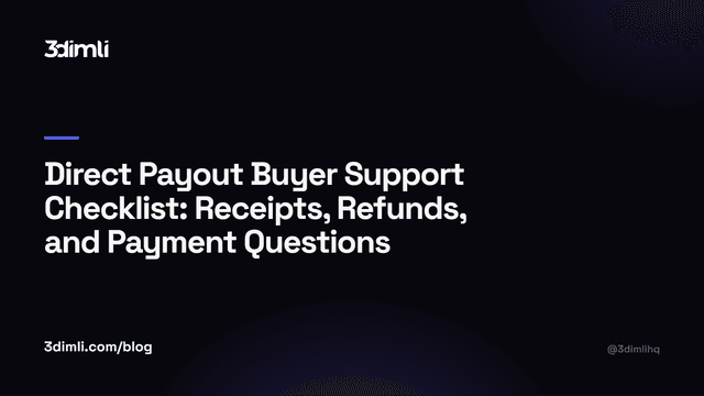 Cover Image for Direct Payout Buyer Support Checklist: Receipts, Refunds, and Payment Questions