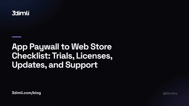 Cover Image for App Paywall to Web Store Checklist: Trials, Licenses, Updates, and Support