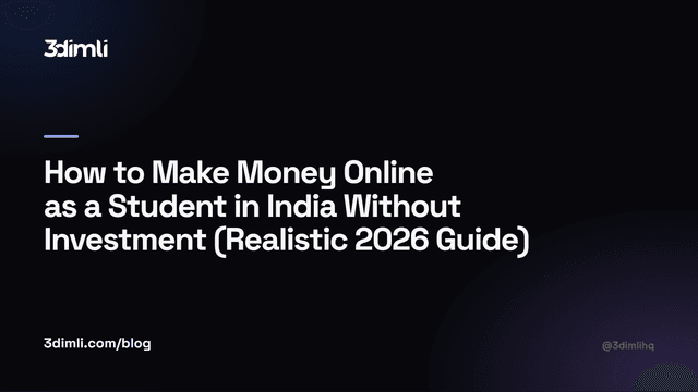 Cover Image for How to Make Money Online as a Student in India Without Investment (Realistic 2026 Guide)