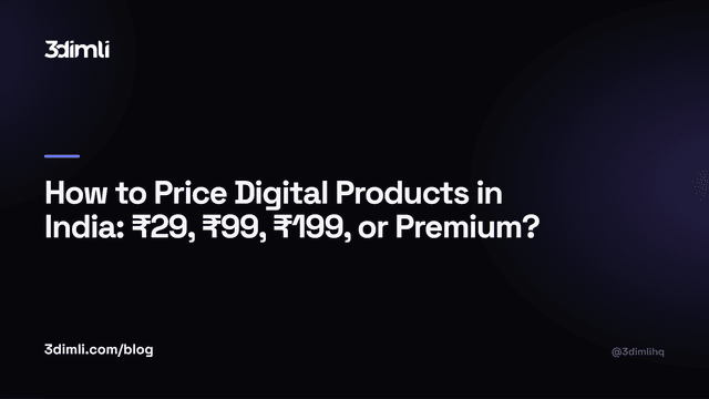 Cover Image for How to Price Digital Products in India: ₹29, ₹99, ₹199, or Premium?