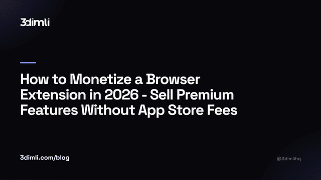 Cover Image for How to Monetize a Browser Extension in 2026 - Sell Premium Features Without App Store Fees