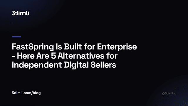 Cover Image for FastSpring Alternatives for Independent Digital Sellers in 2026