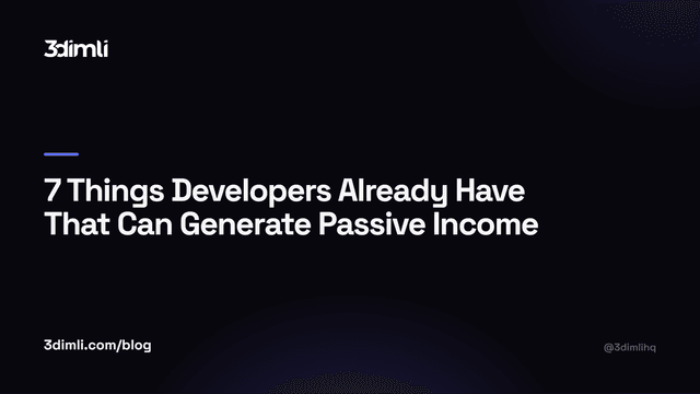 Cover Image for 7 Things Developers Already Have That Can Generate Passive Income