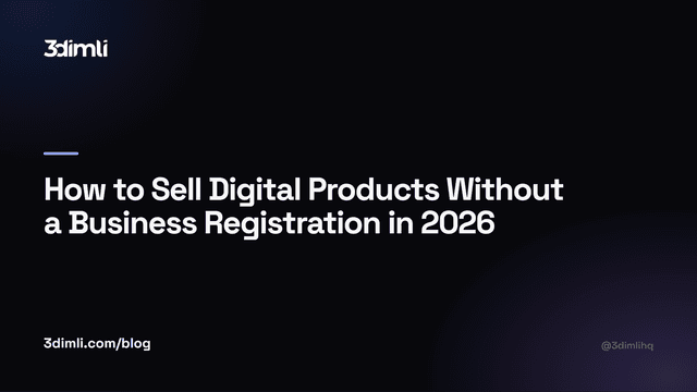 Cover Image for How to Sell Digital Products Without a Business Registration in 2026