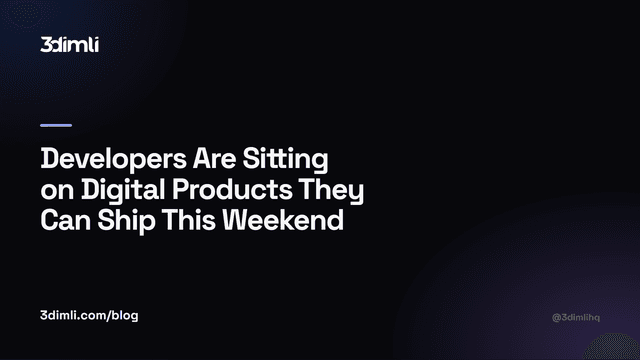 Cover Image for Developers Are Sitting on Digital Products They Can Ship This Weekend