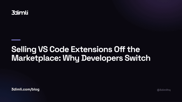 Cover Image for Selling VS Code Extensions Off the Marketplace: Why Developers Switch