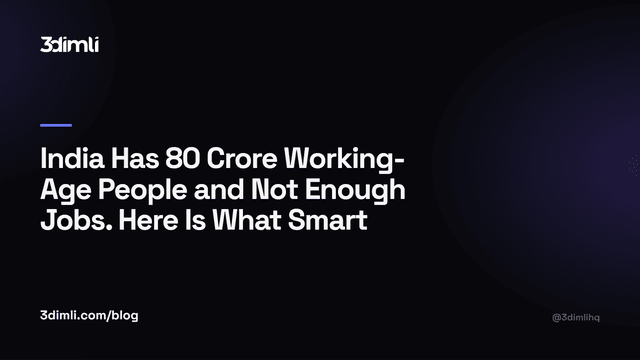 Cover Image for India Has 80 Crore Working-Age People and Not Enough Jobs. Here Is What Smart Indians Are Doing Instead.