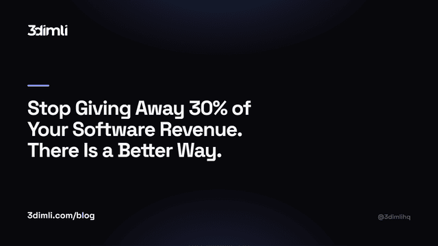 Cover Image for Stop Giving Away 30% of Your Software Revenue. There Is a Better Way.